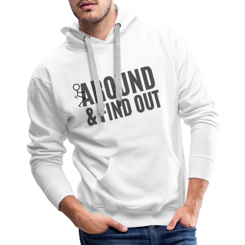 F Around and Find Out Men’s Premium Hoodie