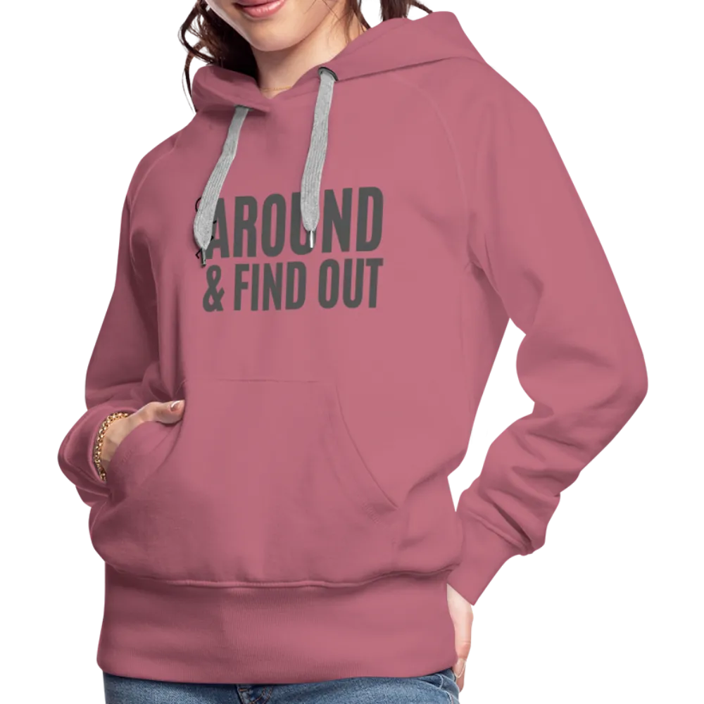 F Around and Find Out Women’s Premium Hoodie