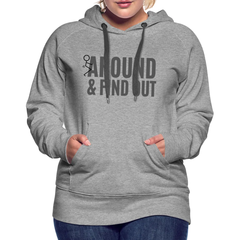 F Around and Find Out Women’s Premium Hoodie