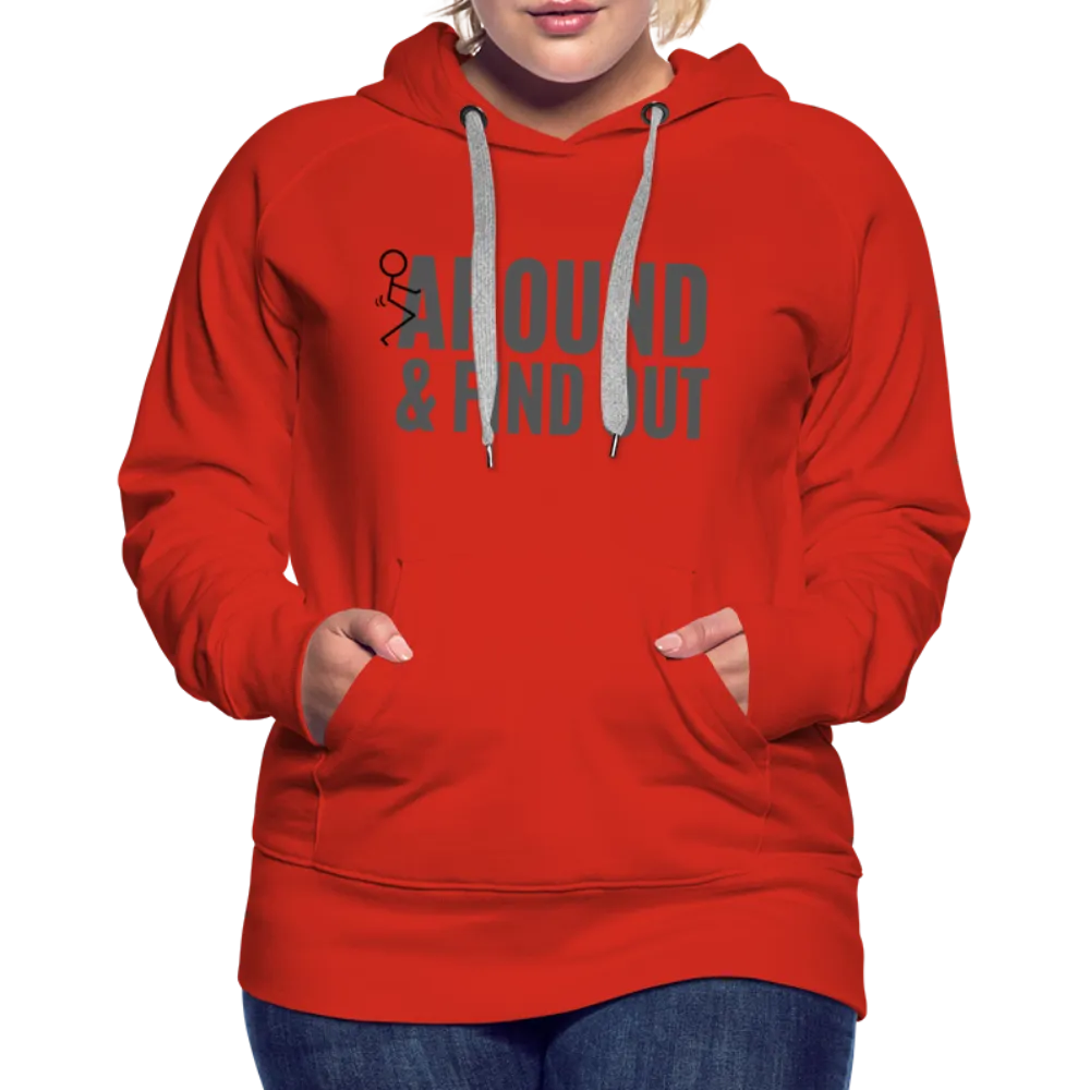 F Around and Find Out Women’s Premium Hoodie