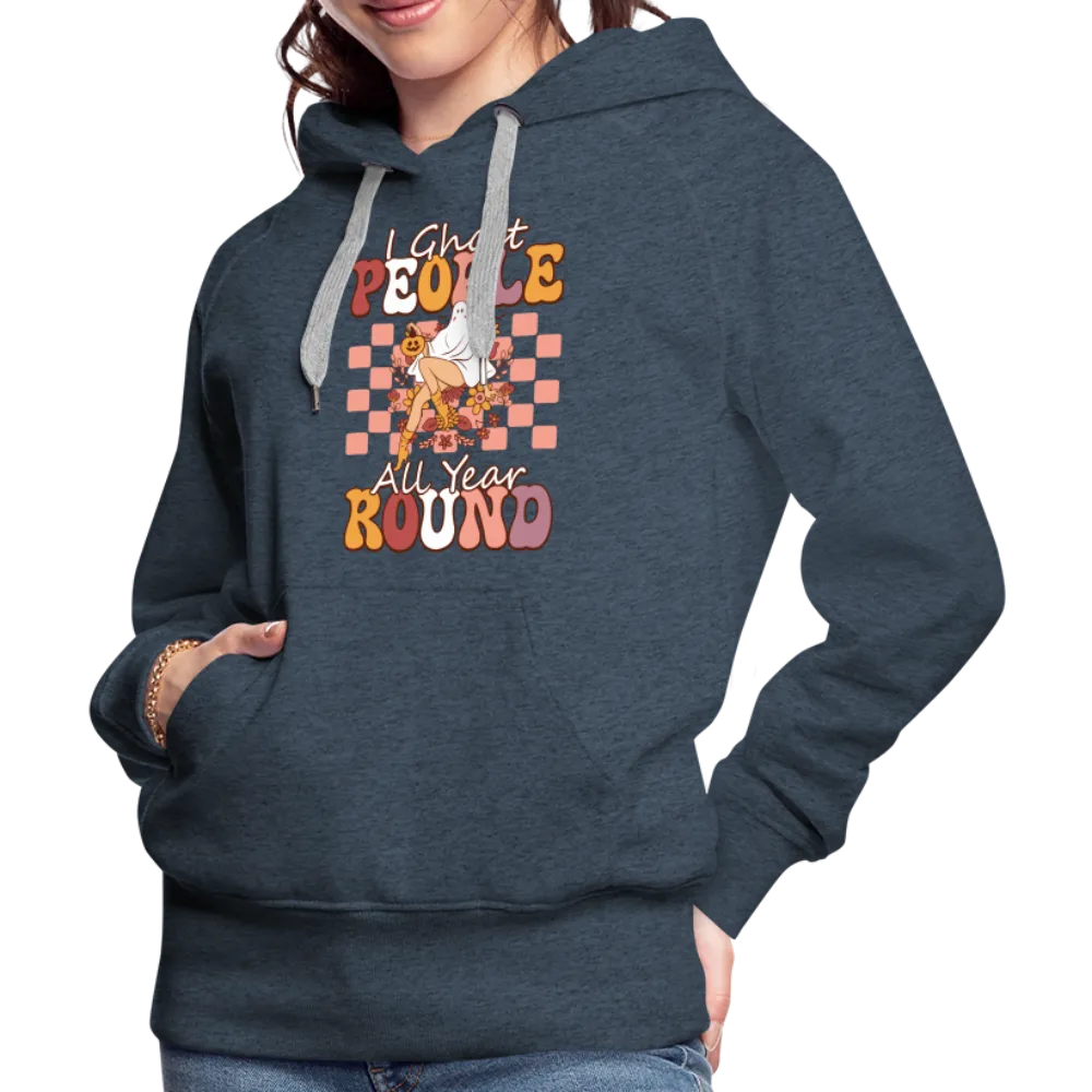 I Ghost People All Year Round Hoodie