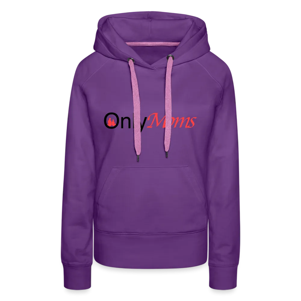 OnlyMoms - Premium Hoodie