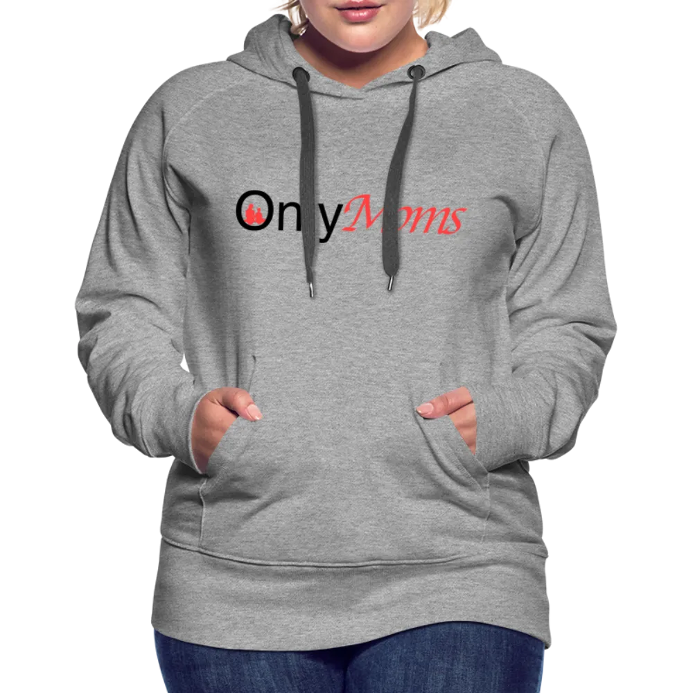 OnlyMoms - Premium Hoodie