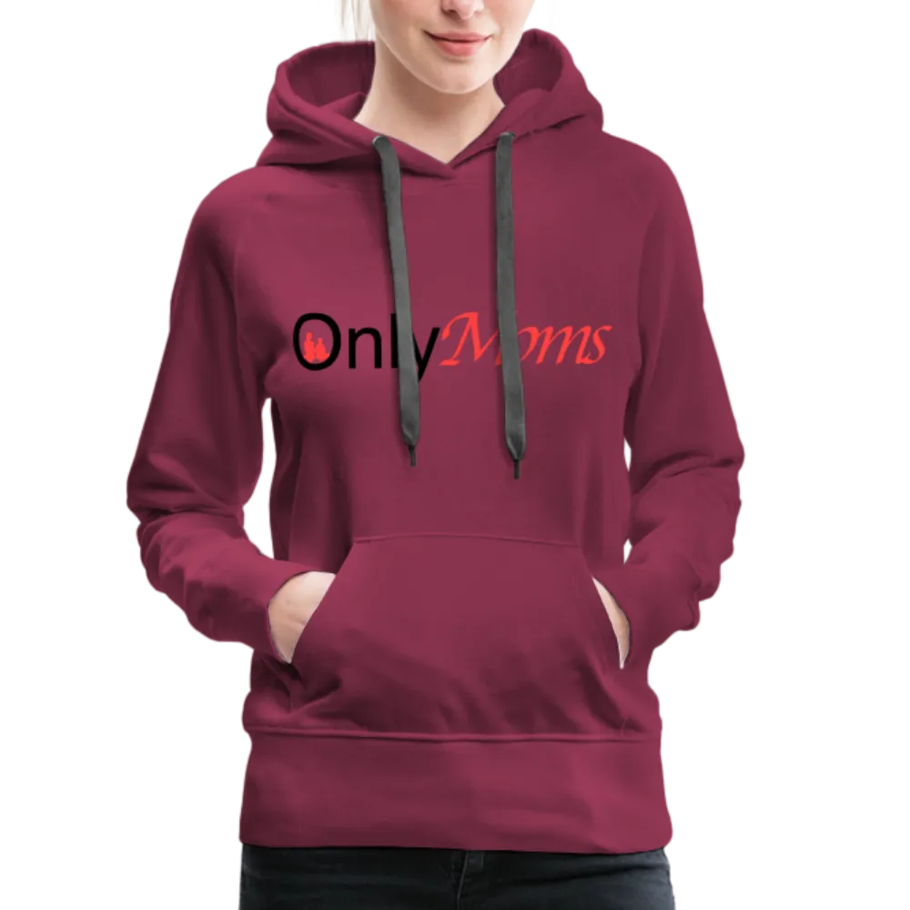 OnlyMoms - Premium Hoodie