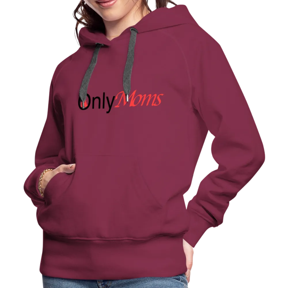 OnlyMoms - Premium Hoodie