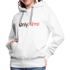 OnlyMoms - Premium Hoodie