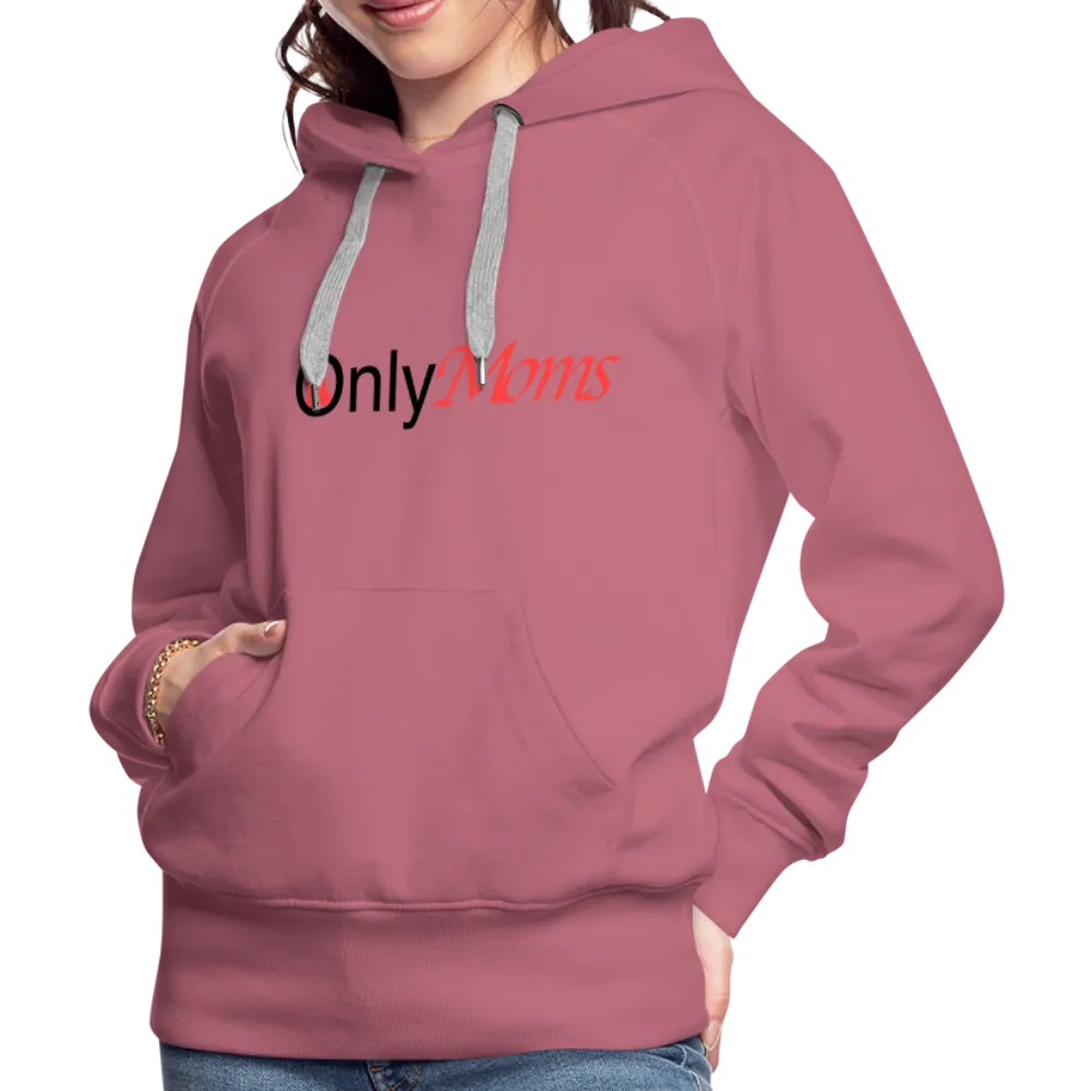 OnlyMoms - Premium Hoodie