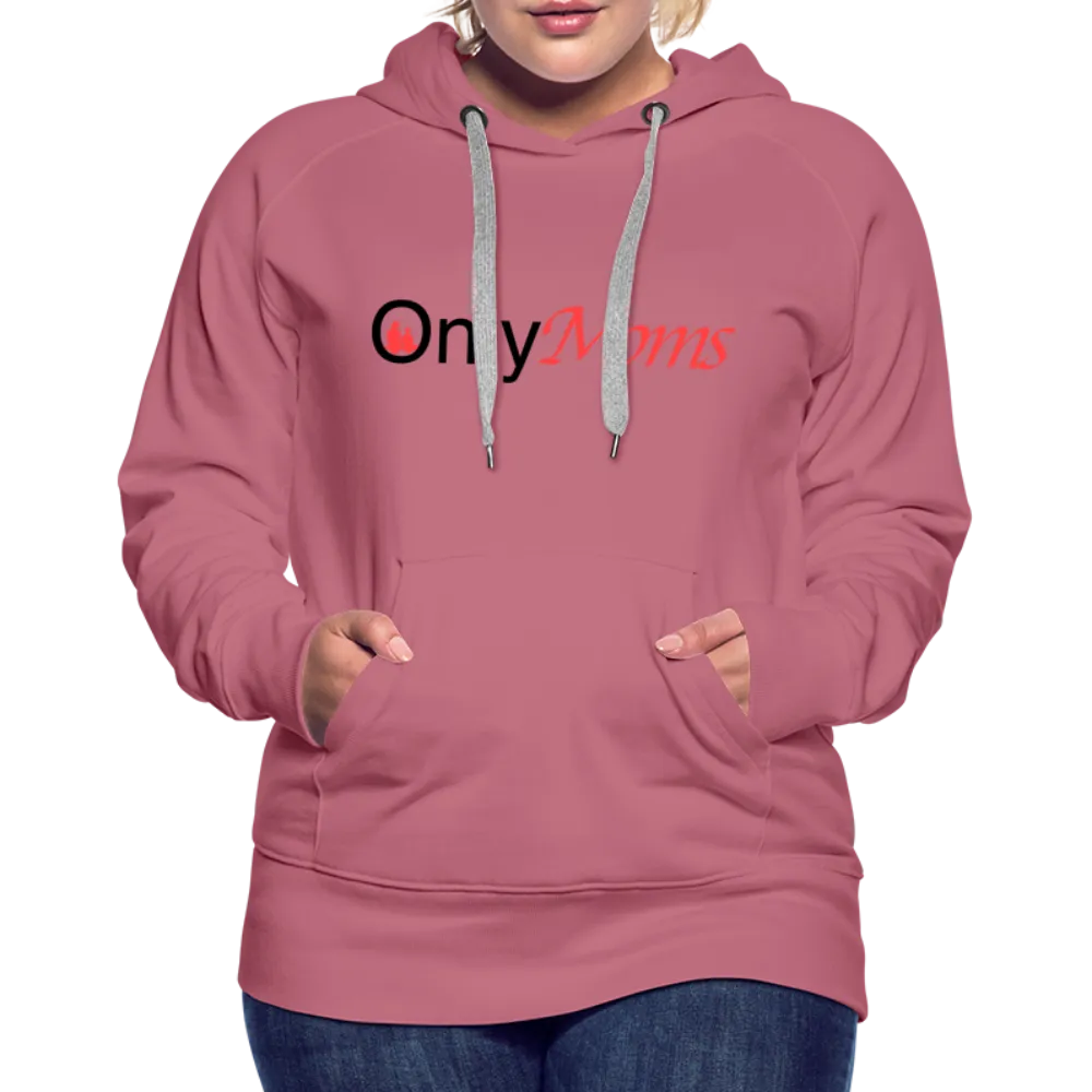 OnlyMoms - Premium Hoodie