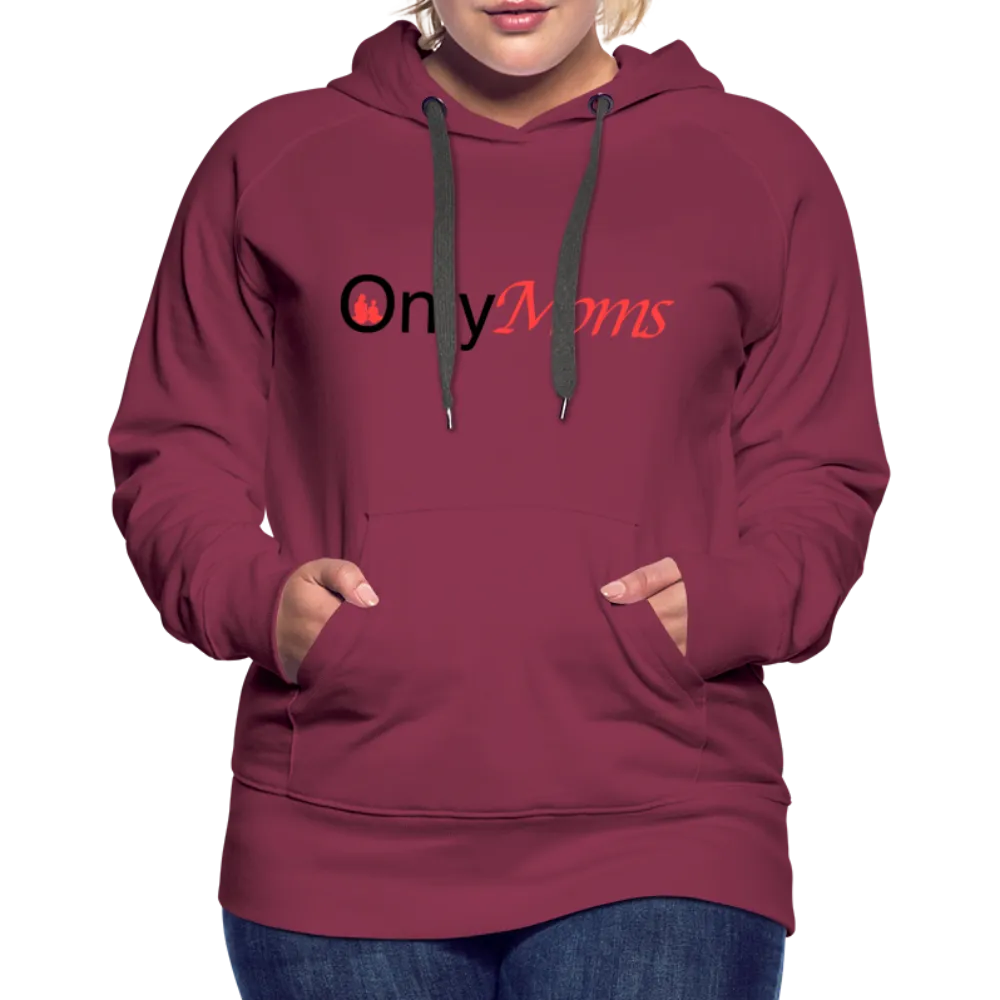 OnlyMoms - Premium Hoodie