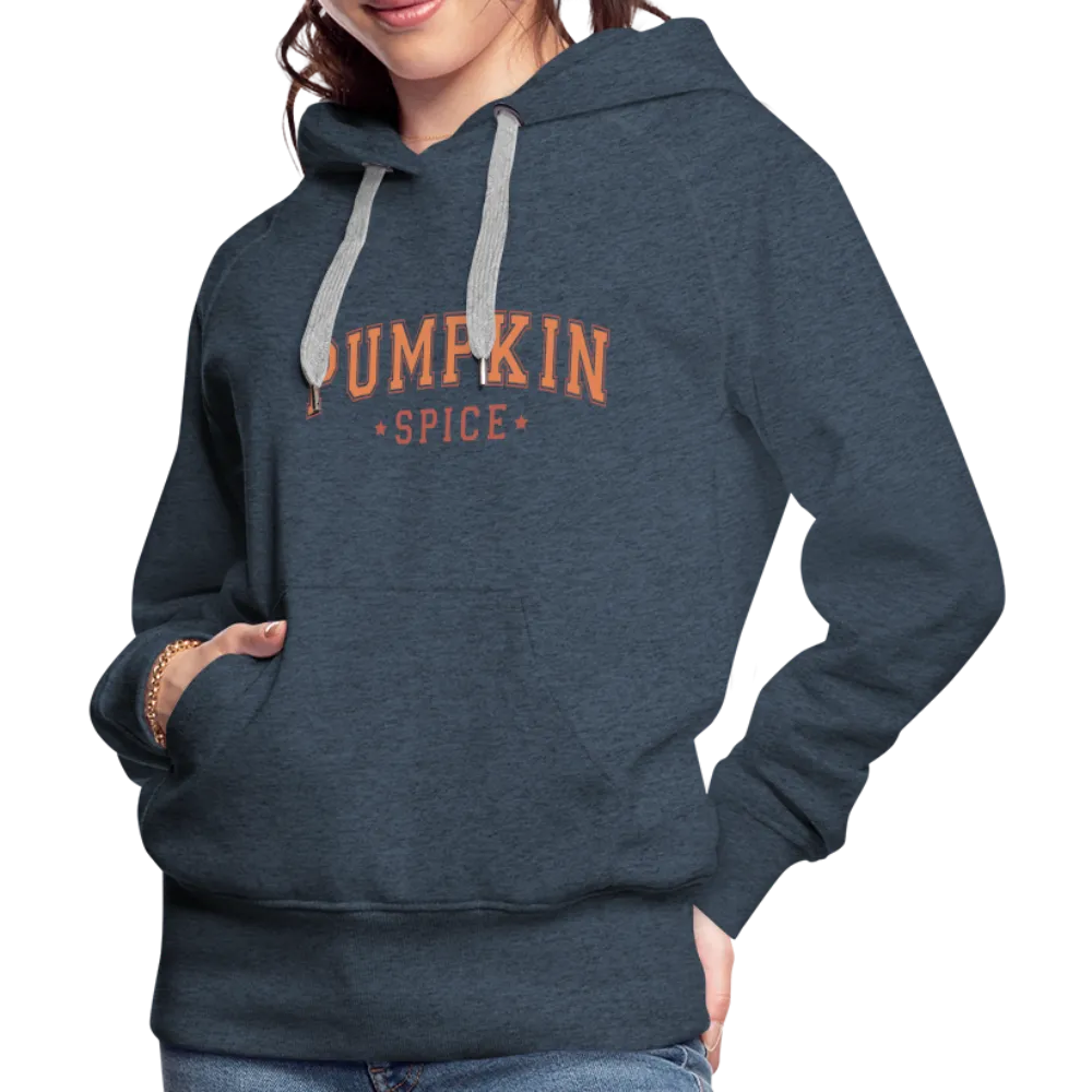 Pumpkin Spice Women’s Premium Hoodie