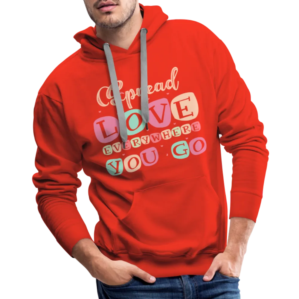 Spread Love Everywhere You Go Men’s Premium Hoodie